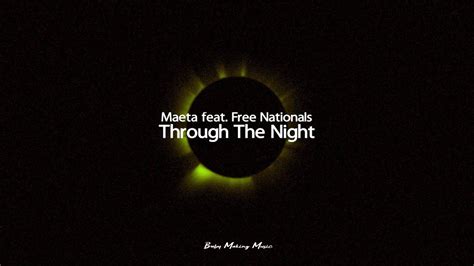 Maeta - Through The Night feat. Free Nationals (Lyrics) - YouTube