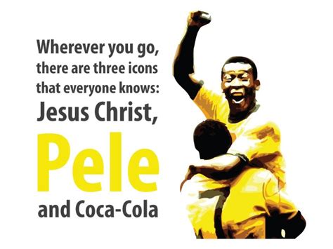 Pele Quotes. QuotesGram