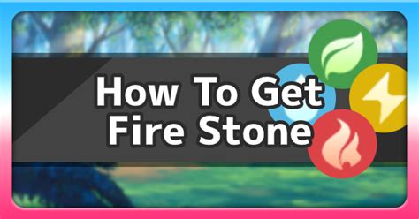 Fire Stone - How To Get & Where To Find | Pokemon Sword Shield - GameWith