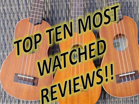 The Top Ten Most Watched Got A Ukulele Review Videos of All Time - at ...