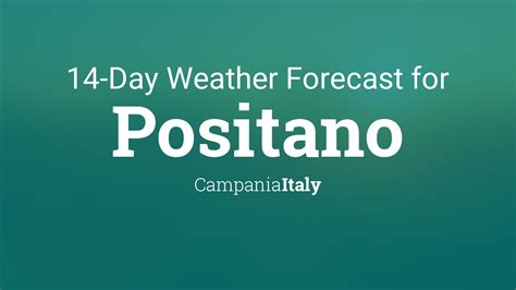 Positano, Italy 14 day weather forecast