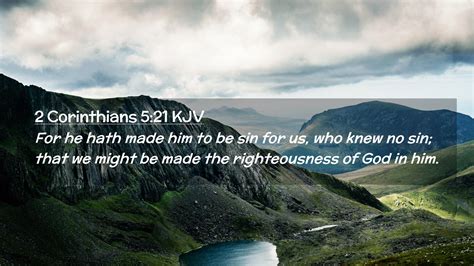 2 Corinthians 5:21 KJV Desktop Wallpaper - For he hath made him to be sin for us, who knew