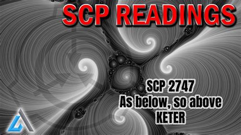 SCP 2747 - As Below, So Above - KETER - YouTube