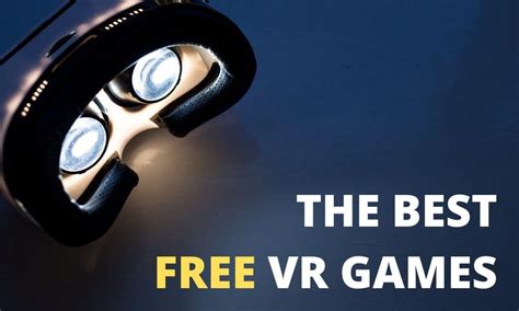 The 10 Best Free VR Games | High Ground Gaming