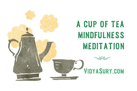 A cup of tea zen mindfulness meditation | Vidya Sury, Collecting Smiles