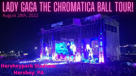 Lady Gaga The Chromatica Ball Tour! Hersheypark Stadium: Hershey, PA August 28th, 2022 - YouTube