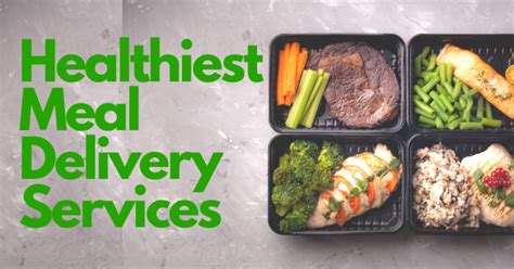 12 Healthiest Meal Delivery Services Review (2020 UPDATE)