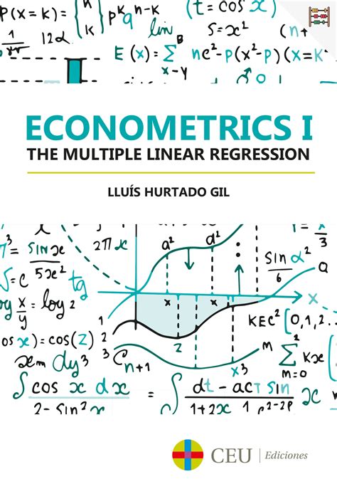 Econometrics I. The multiple linear regression – CEU Ediciones