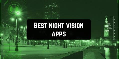 11 Best night vision apps for Android & iOS | Free apps for Android and iOS