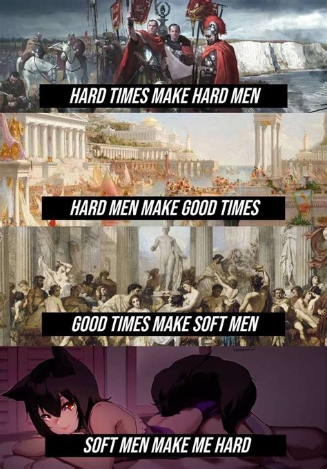 History lesson time | /r/dankmemes | Hard Times Create Strong Men ...