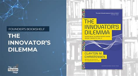 The Innovator's Dilemma by Clayton M. Christensen - The Traction Stage