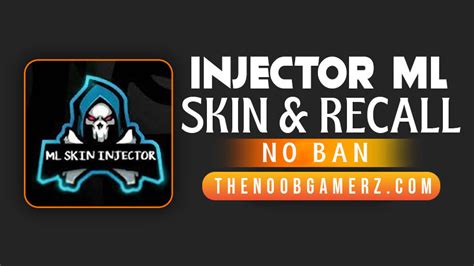 Unlock the Power of Injector ML Skin and Recall with No Ban APK: A ...