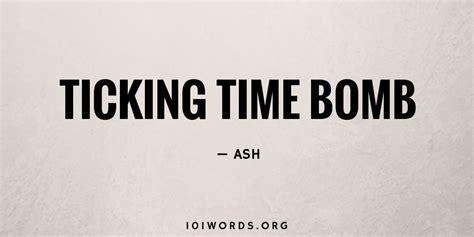 Ticking Time Bomb - 101 Words