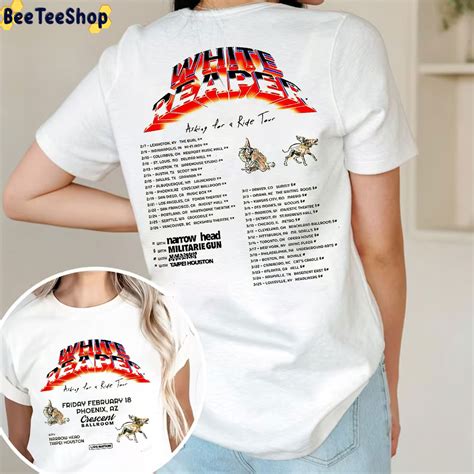 Asking For A Ride White Reaper 2023 Tour With Dates Double Side Trending Unisex Shirt - Beeteeshop