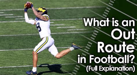 What is an Out Route in Football? (Full Explanation)