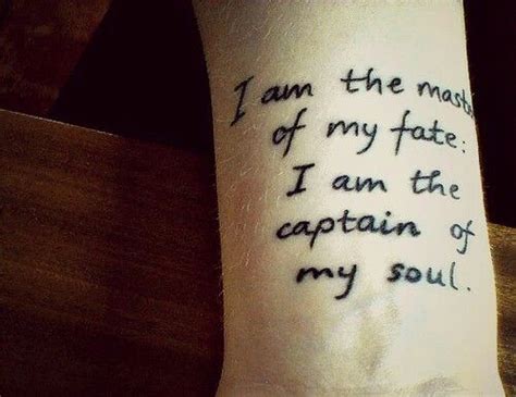 I am the master of my fate. I am the captain of my soul. | Tattoo quotes, Wrist tattoos girls ...