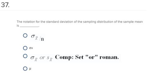 Solved 37. The notation for the standard deviation of the | Chegg.com