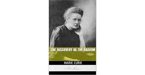 The Discovery of the Radium by Marie Curie