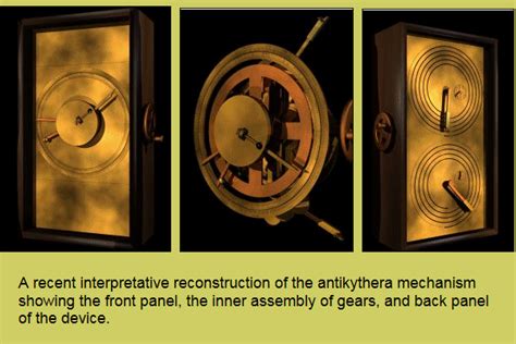 The Antikythera Mechanism is a remarkably complex geared device dating from the first century BC