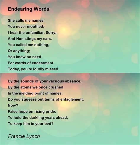 Endearing Words - Endearing Words Poem by Francie Lynch