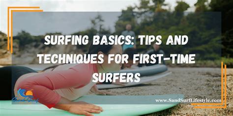 Surfing Basic Tips - Sand Surf Lifestyle