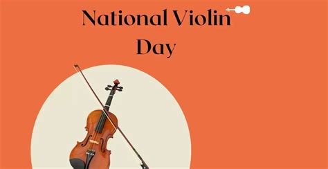 National Violin Day 2024: History, Activities, Quotes, Wishes, Messages