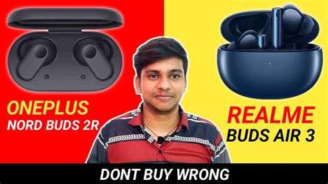 COMPARISON - Oneplus Nord Buds 2r vs Realme Buds Air 3 | Which is Best Earbuds Under 2500 - YouTube