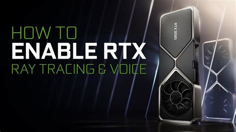 How to Enable RTX (Ray Tracing & Voice) On Your Nvidia GPU