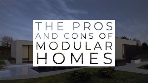 Pros And Cons Of Modular Homes | 18 Key Points | Luicci