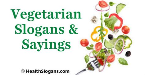 Vegetarian Slogans & Sayings | Health Slogans