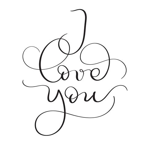 I love you text on white background. Hand drawn vintage Calligraphy lettering Vector ...