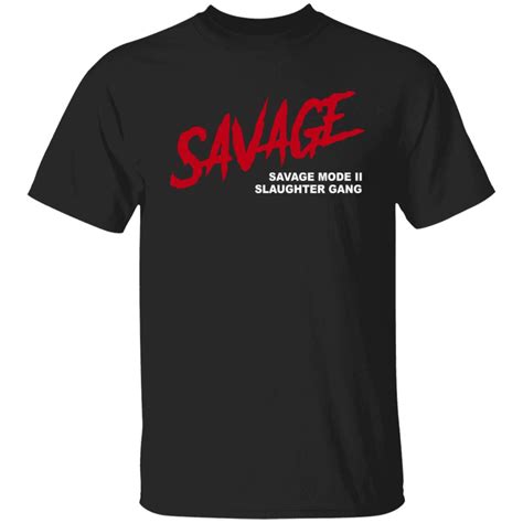 21 Savage Merch Savage Shirt - Briotee