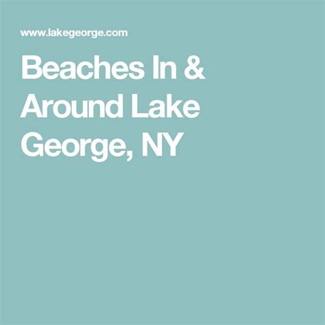 Beaches In & Around Lake George, NY | Lake george ny, Lake george, Lake