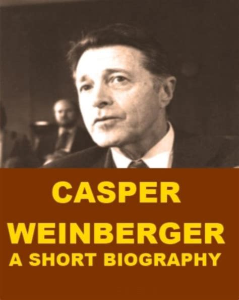 Caspar Weinberger - A Short Biography by James Madden | eBook | Barnes ...