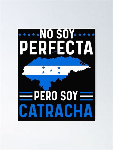 "No Soy Perfecta Pero Soy Catracha Honduras Flag Map Gift " Poster for Sale by reeneregen ...