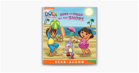 ‎Dora and Diego by the Shore (Dora the Explorer) (Enhanced Edition) by Nickelodeon Publishing on ...