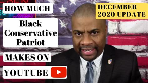 How much Black Conservative Patriot makes on Youtube [Dec 2020 Update] Finances - YT Business ...