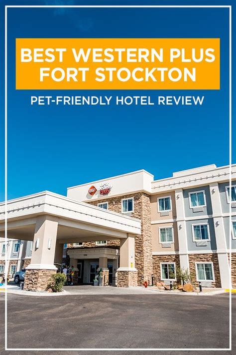 Excellent Pet-Friendly Hotel at Best Western Plus Fort Stockton in ...