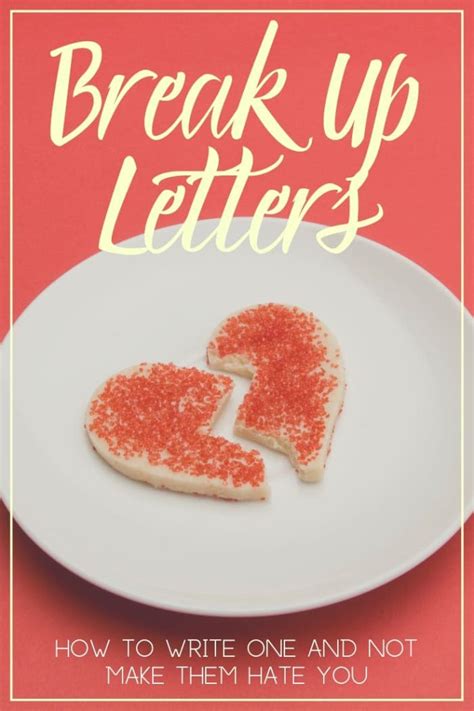 How to Write a Break Up Letter Without Making Them Hate You - PairedLife