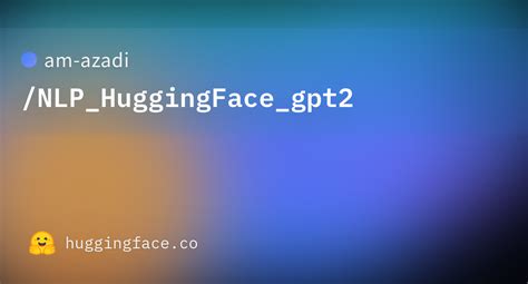 am-azadi/NLP_HuggingFace_gpt2 · Hugging Face