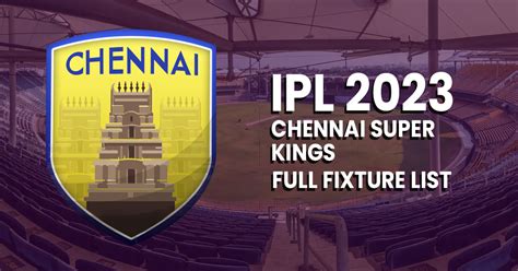 Chennai Super Kings IPL 2023: Full Fixture List, Time, Date, & Venue