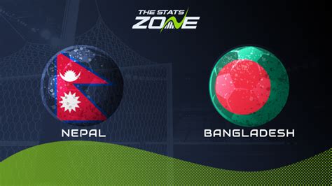 International Friendlies – Nepal vs Bangladesh Preview & Prediction ...