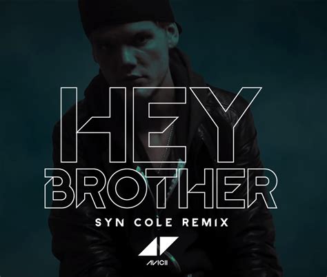 Avicii – Hey Brother (Syn Cole Remix) Lyrics | Genius Lyrics