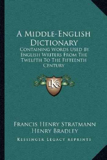 Sell, Buy or Rent A Middle-English Dictionary: Containing Words Used... 9781163252642 1163252646 ...