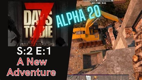 7 Days To Die (Gameplay) S:2 E:1 - A New Adventure - YouTube