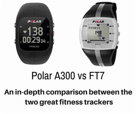 Polar A300 Vs FT7 – Detailing The Differences - Train For A 5K.com