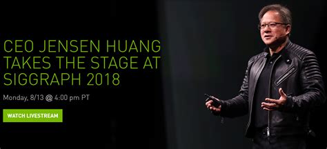 Watch NVIDIA CEO Jensen Huang SIGGRAPH 2018 Keynote Livestream Here