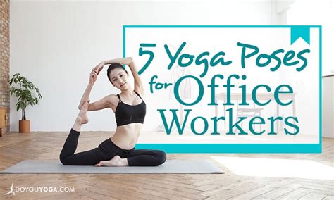 5 Yoga Poses for Office Workers - DoYou