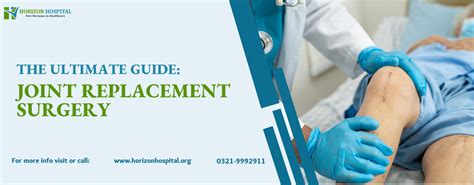 Unlocking a Pain-Free Future: The Ultimate Guide to Joint Replacement Surgery – Horizon Hospital