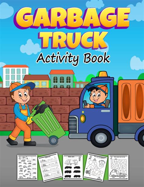 Garbage Truck Activity Book: Trash Truck Coloring Book with Mazes | Shadow Matching | Match ...